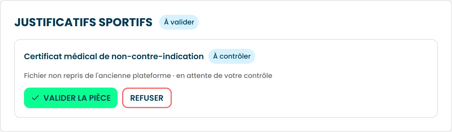 La section Justificatifs sportifs d'un dossier, avec un certificat médical à contrôler et les boutons Valider la pièce et Refuser